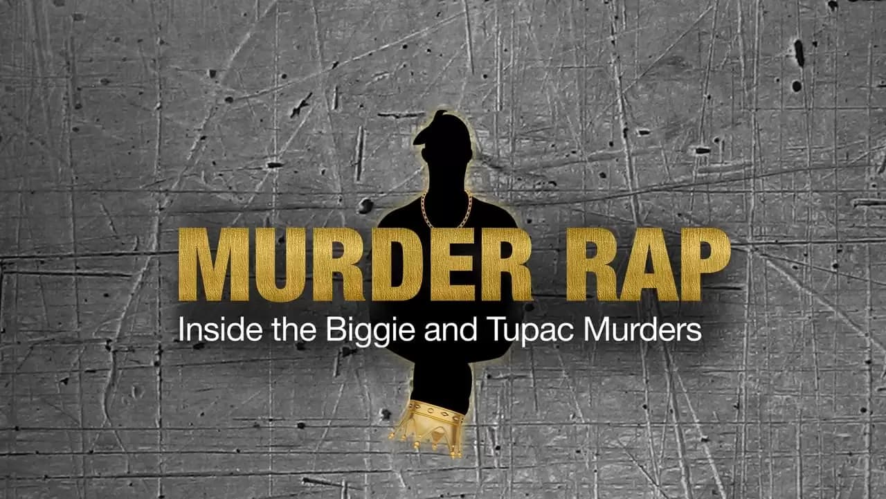 Murder Rap: Inside the Biggie and Tupac Murders Backdrop