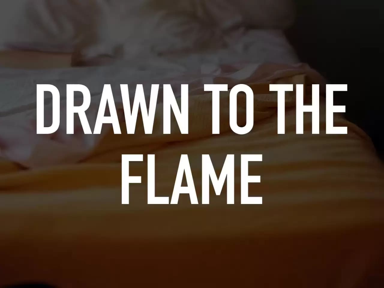 Drawn to the Flame Backdrop
