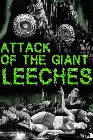 Attack of the Giant Leeches Poster