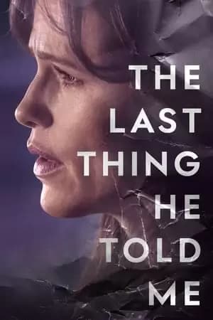 The Last Thing He Told Me Poster