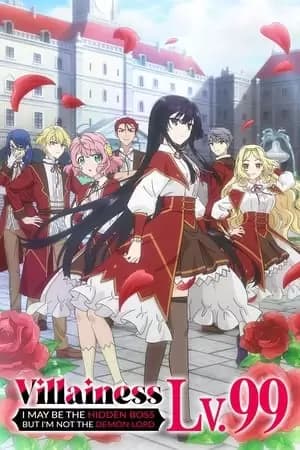 Villainess Level 99: I May Be the Hidden Boss but I’m Not the Demon Lord Poster