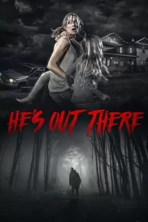 He's Out There Poster