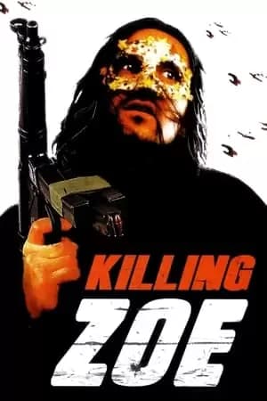 Killing Zoe Poster