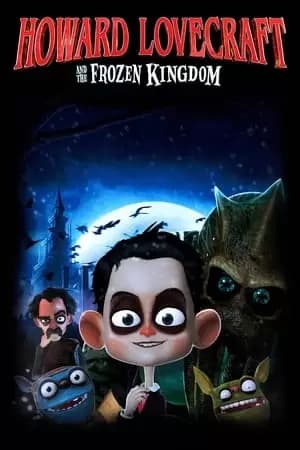 Howard Lovecraft and the Frozen Kingdom Poster