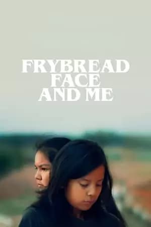 Frybread Face and Me Poster