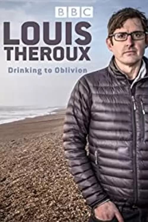Louis Theroux: Drinking to Oblivion Poster